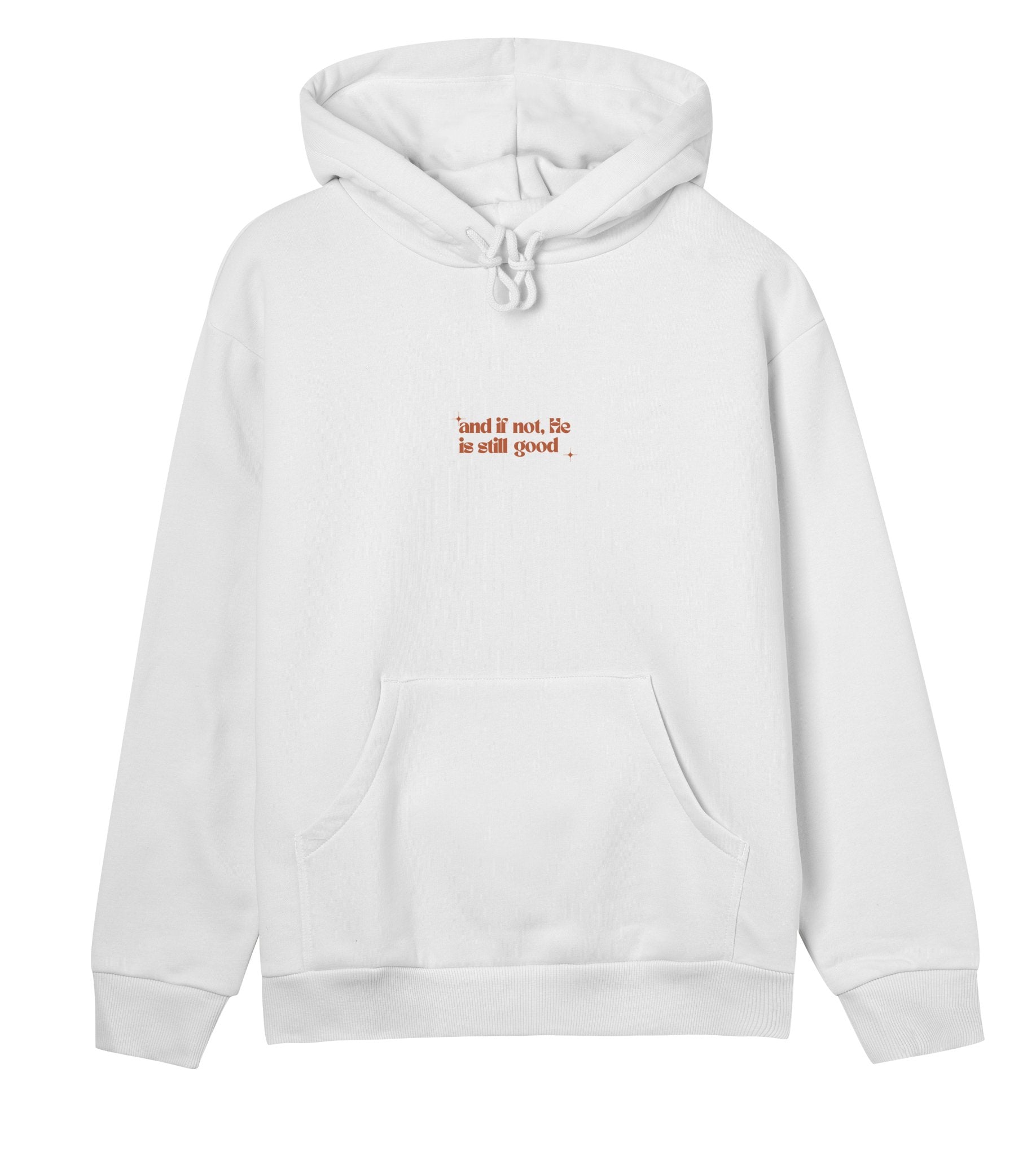 And if not, He is still good - Womens Hoodie - LetWearBeLighthoodie