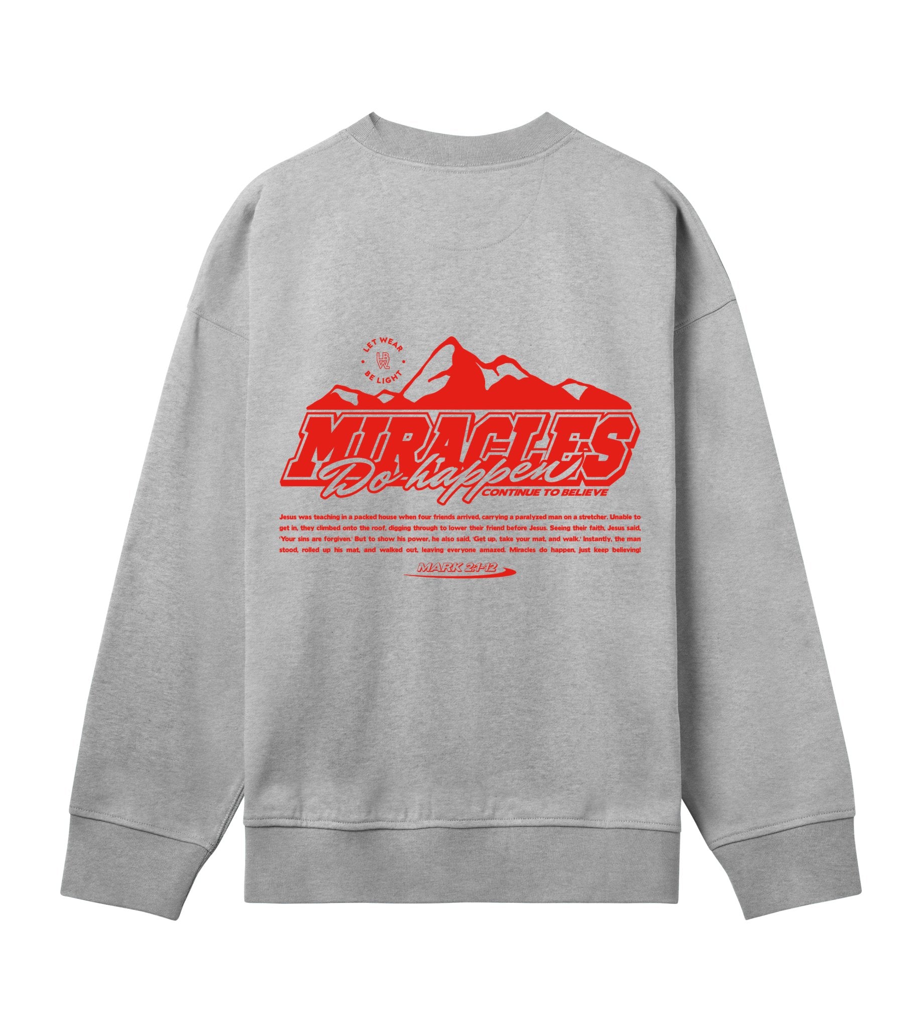 Miracles do happen - Oversized Sweatshirt - LetWearBeLightsweatshirt